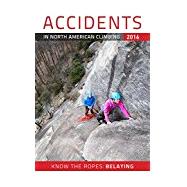Accidents in North American Climbing 2016 9781933056937