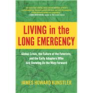 Living in the Long Emergency 9781948836937