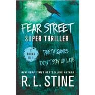 Fear Street Super Thriller Party Games & Don't Stay Up Late 9781250076939
