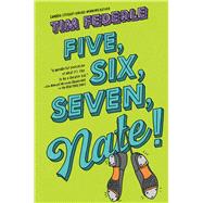 Five, Six, Seven, Nate! 9781442446939