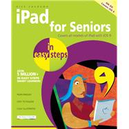 iPad for Seniors in Easy Steps Covers iOS 9 9781840786941