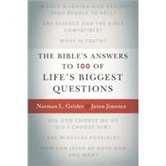 The Bible's Answers to 100 of Life's Biggest Questions 9780801016943