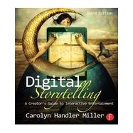 Digital Storytelling: A creator's guide to interactive entertainment 9780415836944