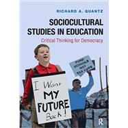 Sociocultural Studies in Education: Critical Thinking for Democracy 9781612056944