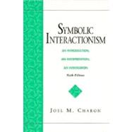 Symbolic Interactionism: An Introduction, an Interpretation, an Integration