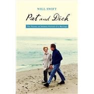 Pat and Dick The Nixons, An Intimate Portrait of a Marriage 9781451676945