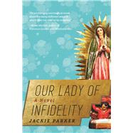 Our Lady of Infidelity 9781628726947