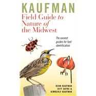 Kaufman Field Guide to Nature of the Midwest 9780618456949