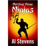 Nursing Home Ninjas 9781432826949
