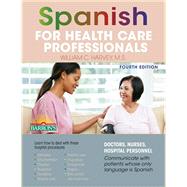 Spanish for Health Care Professionals 9781438006949