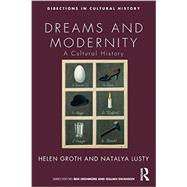 Dreams and Modernity: A Cultural History 9780415606950