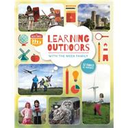 Learning Outdoors With the Meek Family: 52 Family Ed-ventures! 9780711236950