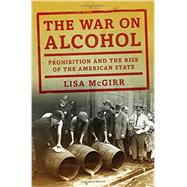 The War on Alcohol 9780393066951