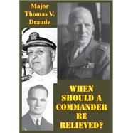 When Should A Commander Be Relieved?