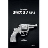 Crónicas de la mafia / Mafia Chronicles 9786078406951