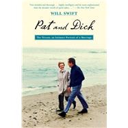 Pat and Dick The Nixons, An Intimate Portrait of a Marriage 9781451676952