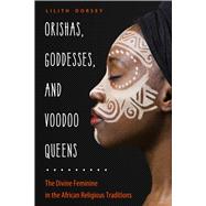 Orishas, Goddesses, and Voodoo Queens 9781578636952