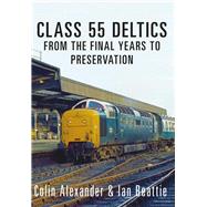 Class 55 Deltics 9781445656953
