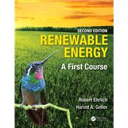 Renewable Energy, Second Edition: A First Course 9781498736954