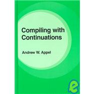 Compiling With Continuations