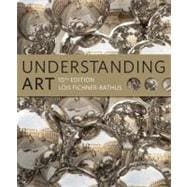 Understanding Art (with Art CourseMate with eBook Printed Access Card) 9781111836955