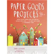 Paper Goods Projects 9780804186957