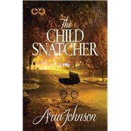 The Child Snatcher 9781593096960