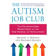 The Autism Job Club: The Neurodiverse Workforce in the New Normal of Employment 9781632206961