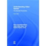 Understanding Video Games: The Essential Introduction 9780415896962