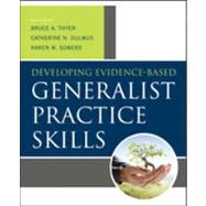 Developing Evidence-Based Generalist Practice Skills 9781118176962