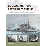 US Standard-type Battleships 1941–45 (1) Nevada, Pennsylvania and New Mexico Classes 9781472806963