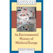 An Environmental History of Medieval Europe 9780521876964