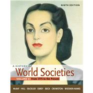 A History of World Societies, Volume C: 1775 to the Present 9780312666965