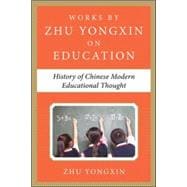 History of Chinese Contemporary Educational Thought (Works by Zhu Yongxin on Education Series) 9780071836968