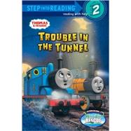 Trouble in the Tunnel (Thomas & Friends) 9780375866968