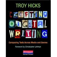 Crafting Digital Writing 9780325046969