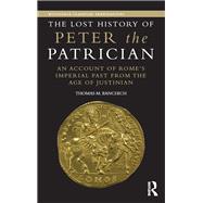 The Lost History of Peter the Patrician 9780367866969