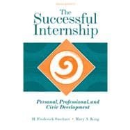 The Successful Internship: Personal, Professional, and Civic Development, 3rd Edition 9781133336969