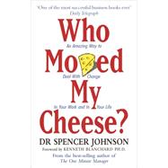Who Moved My Cheese? 9780091816971