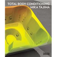 Mika Tajima: Total Body Conditioning 9781908966971