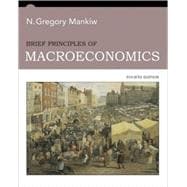 Brief Principles of Macroeconomics 9780324236972