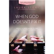 When God Doesn't Fix It 9780718036973