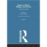 Collected Works of John Stuart Mill: X. Essays on Ethics, Religion and Society 9781138006973
