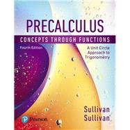 Precalculus Concepts Through Functions, A Unit Circle Approach to Trigonometry 9780134686974