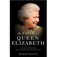 The Faith of Queen Elizabeth 9780310356974