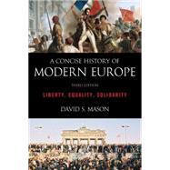 A Concise History of Modern Europe: Liberty, Equality, Solidarity 9781442236974