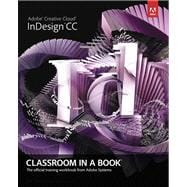 Adobe InDesign CC Classroom in a Book 9780321926975