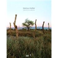 Teresa Moller: Unveiling the Landscape 9783775736978