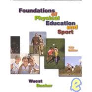 Foundations of Physical Education and Sport with Ready Notes and PowerWeb: Health and Human Performance 9780072466980