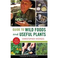 Guide to Wild Foods and Useful Plants 9781613746981